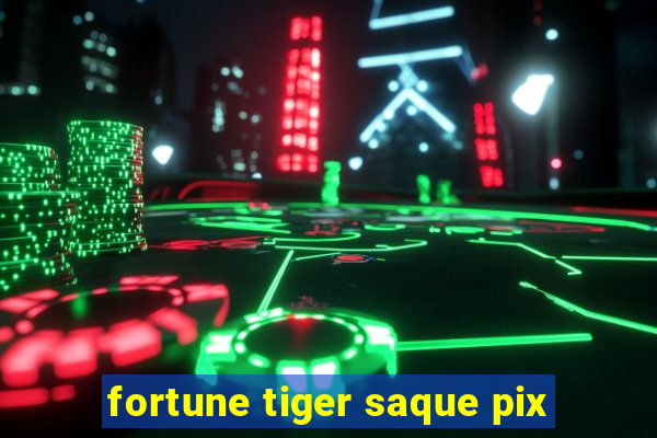 fortune tiger saque pix